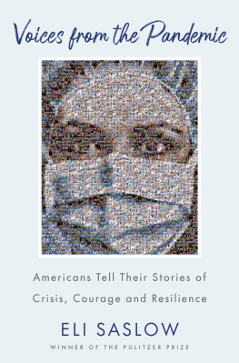 Eli Saslow Voices from the Pandemic: A Year of Crisis and Courage in the Time of Covid-19