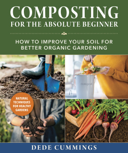 Dede Cummings - Composting for the Absolute Beginner: How to Improve Your Soil for Better Organic Gardening