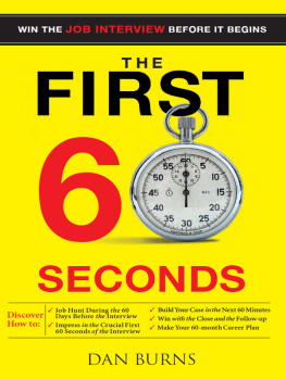 Dan Burns The First 60 Seconds: Win The Job Interview Before It Begins