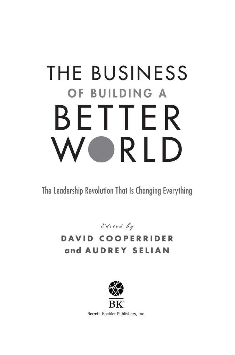 The Business of Building a Better World Copyright 2022 by David Cooperrider - photo 3