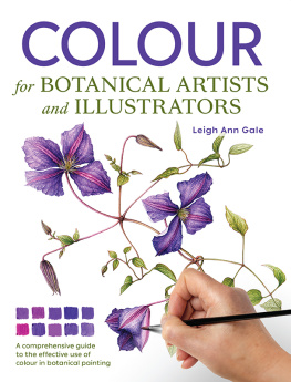 Leigh Ann Gale - Colour for Botanical Artists and Illustrators