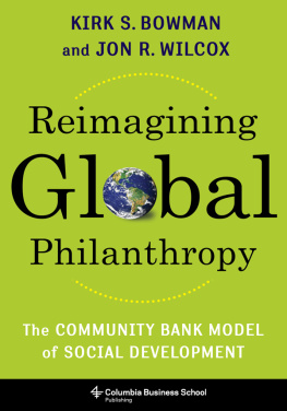 Kirk Bowman - Reimagining Global Philanthropy: The Community Bank Model of Social Development