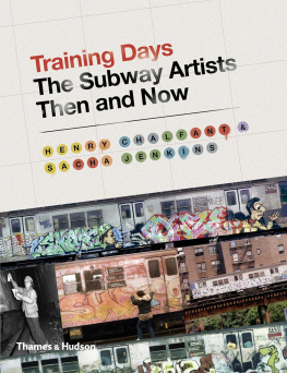 Henry Chalfant Training Days: The Subway Artists Then and Now