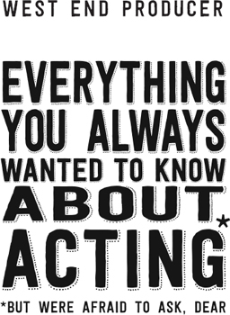 Everything You Always Wanted to Know about Acting But Were Afraid to Ask - image 2