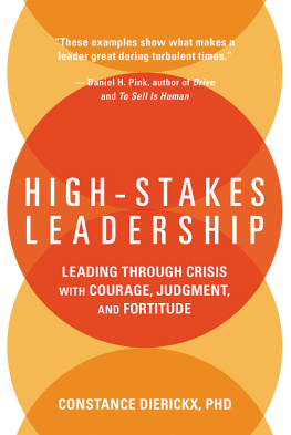 Constance Dierickx - High-Stakes Leadership: Leading Through Crisis with Courage, Judgment, and Fortitude