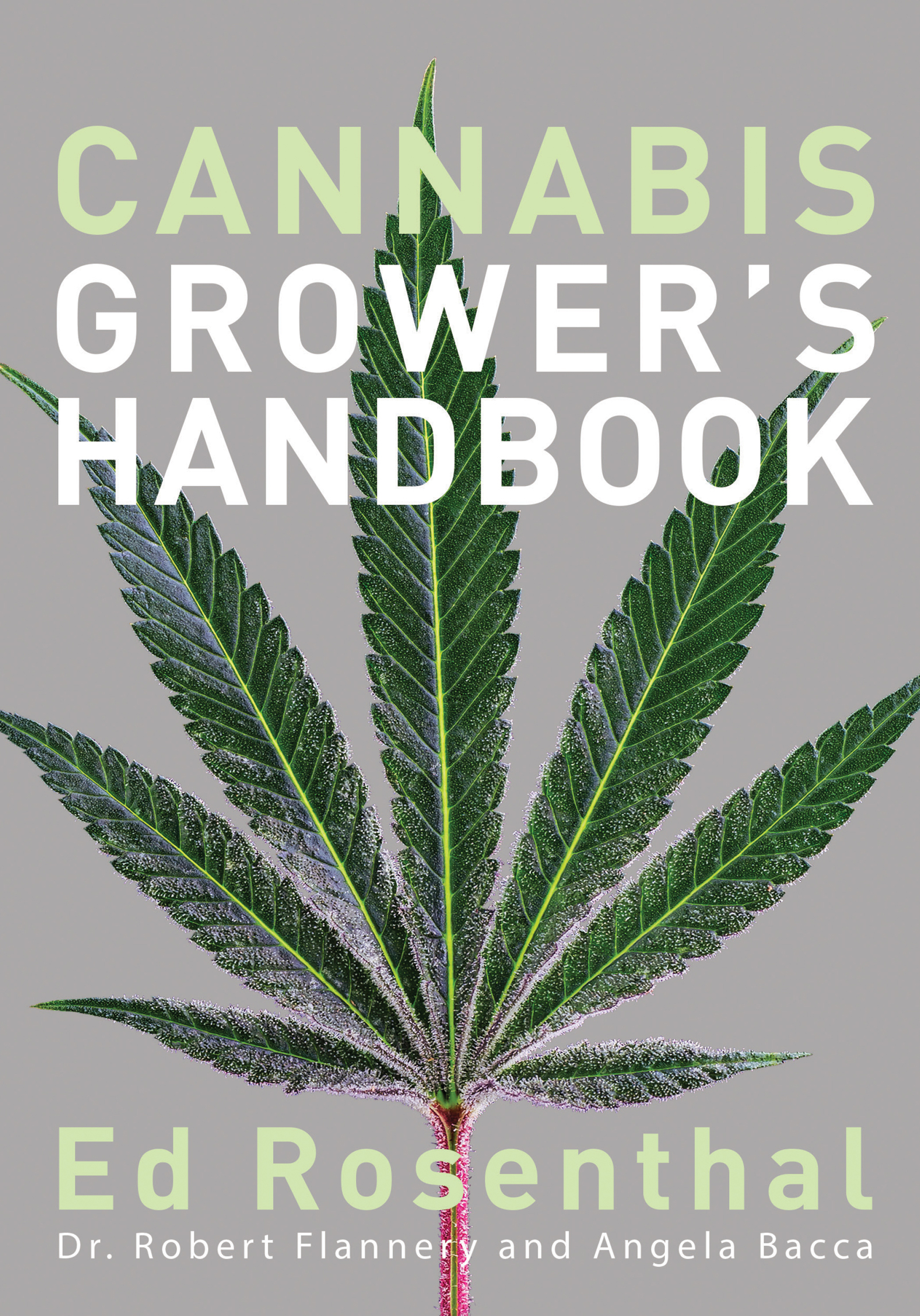 CANNABIS GROWERS HANDBOOK CANNABIS GROWERS HANDBOOK The Complete Guide - photo 1