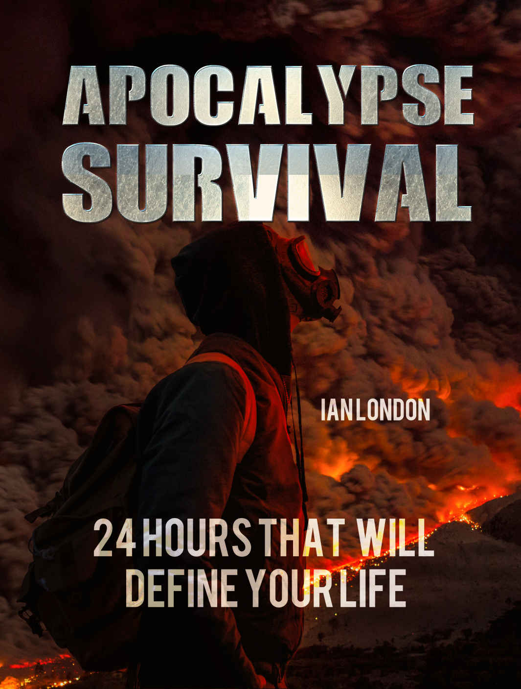 Apocalypse Survival 24 Hours That Will Define Your Life Introduction The - photo 1