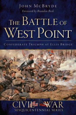 John McBryde - The Battle of West Point: Confederate Triumph at Ellis Bridge