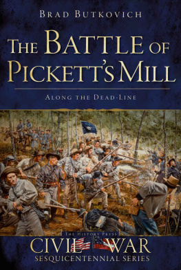 Brad Butkovich The Battle of Picketts Mill: Along the Dead Line