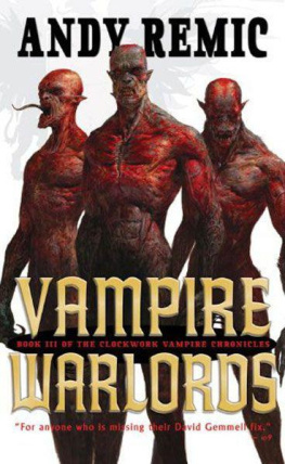 Andy Remic - Vampire Warlords (The Clockwork Vampire Chronicles, Book 3)