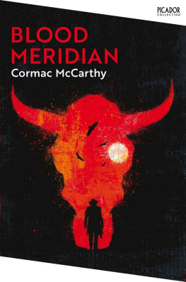 Cormac McCarthy - Blood Meridian: Mccarthy Cormac