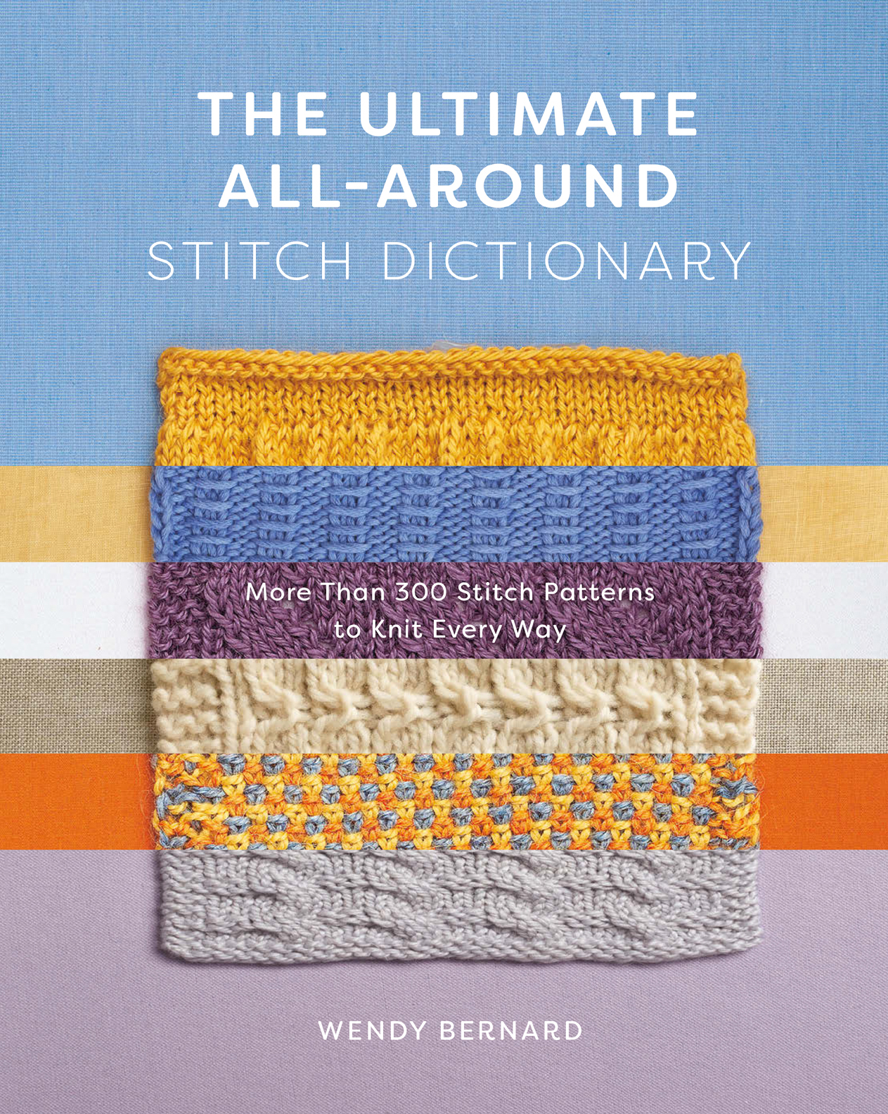 THE ULTIMATE ALLAROUND STITCH DICTIONARY WENDY BERNARD ABRAMS NEW YORK More - photo 1