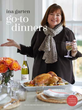 Ina Garten - Go-To Dinners : A Barefoot Contessa Cookbook