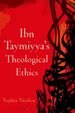 Sophia Vasalou - Ibn Taymiyyas Theological Ethics