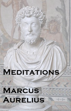 Marcus Aurelius The Meditations