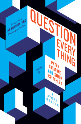 Peter Catapano - Question Everything: a Stone Reader