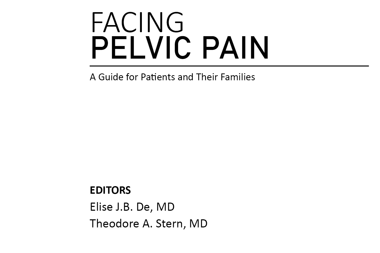 Facing Pelvic Pain A Guide for Patients and Their Families Copyright 2021 by - photo 1