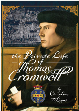 Caroline Angus - The Private Life of Thomas Cromwell