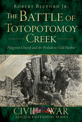 Robert Bluford Jr. - The Battle of Totopotomoy Creek: Polegreen Church and the Prelude to Cold Harbor