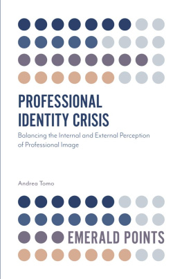 Andrea Tomo Professional identity crisis: balancing the internal and external perception of professional image