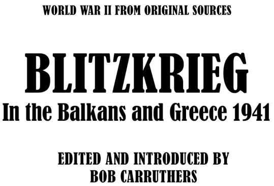 Blitzkrieg in the Balkans and Greece 1941 - image 1