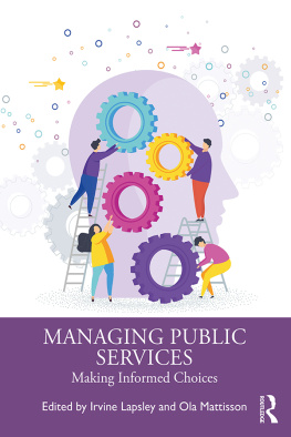 Irvine Lapsley - Managing Public Services: Making Informed Choices
