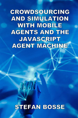 Stefan Bosse - Crowdsourcing and Simulation with Mobile Agents and the JavaScript Agent Machine