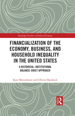 Kurt Mettenheim - Financialization of the Economy, Business, and Household Inequality in the United States: A Historical–Institutional Balance-Sheet Approach