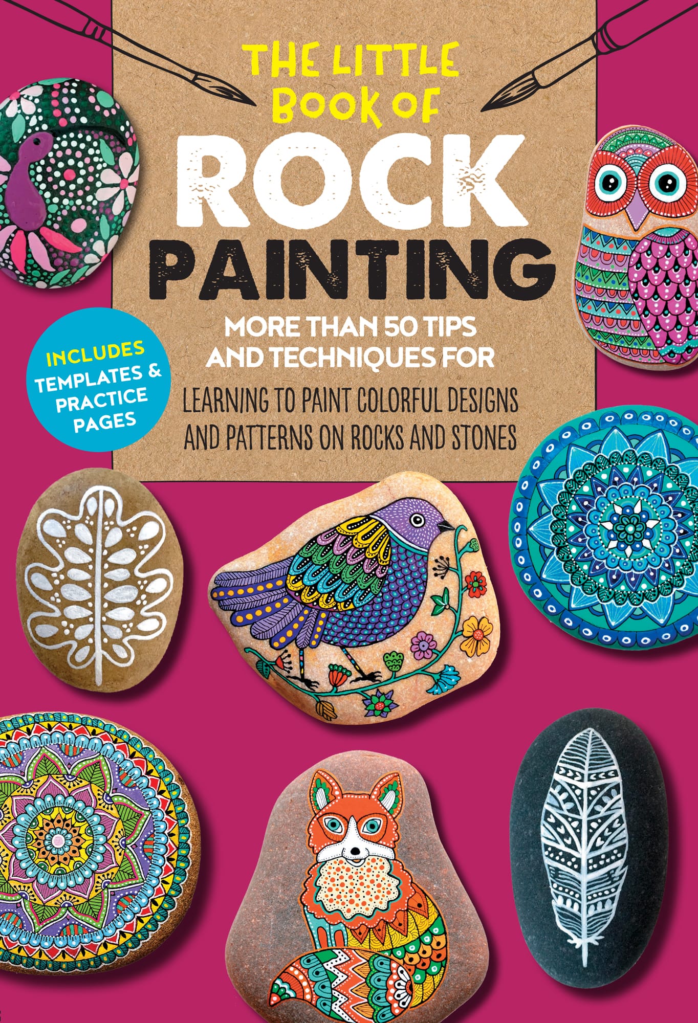 THE LITTLE BOOK OF ROCK PAINTING MORE THAN 50 TIPS AND TECHNIQUES FOR - photo 1