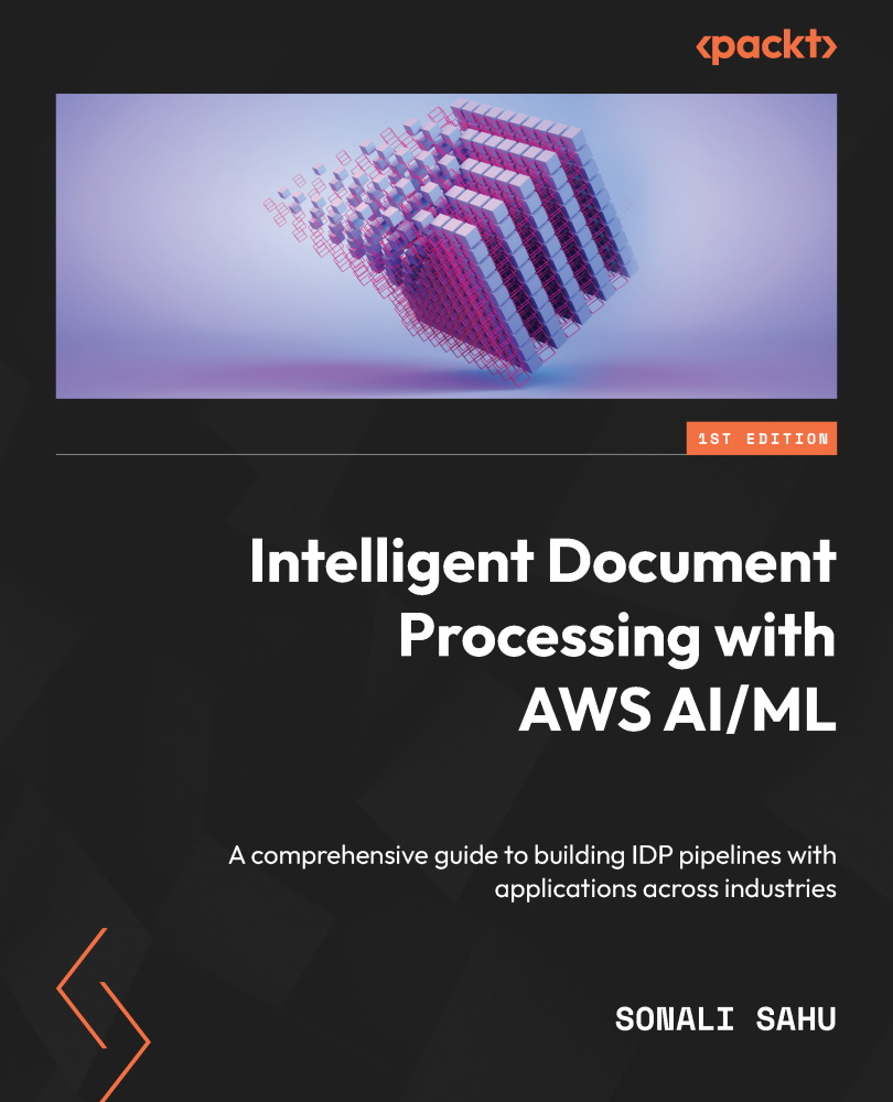 Intelligent Document Processing with AWS AIML A comprehensive guide to - photo 1