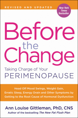 Ann Louise Gittleman - Before the Change: Taking Charge of Your Perimenopause