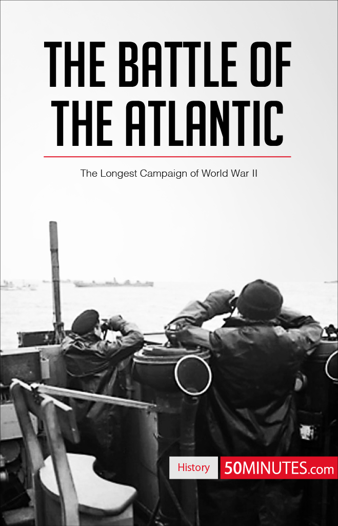 THE BATTLE OF THE ATLANTIC KEY INFORMATION When September 3rd 1939 May 8th - photo 1