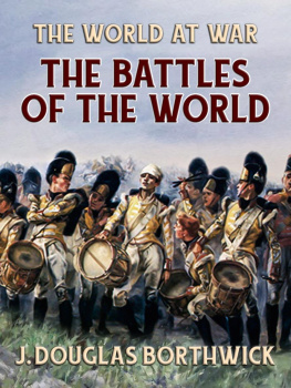 J. Douglas (John Douglas) Borthwick The Battles of the World