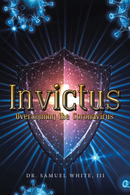 Samuel White III Invictus: Overcoming the Coronavirus