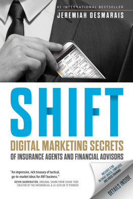 Jeremiah Desmarais - Shift: Digital Marketing Secrets of Insurance Agents and Financial Advisors