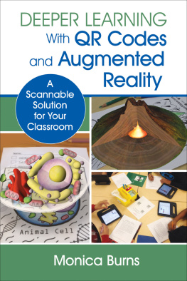 Monica Burns Deeper Learning With QR Codes and Augmented Reality: A Scannable Solution for Your Classroom