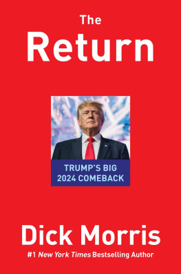 Dick Morris - The Return: TRUMPS BIG 2024 COMEBACK