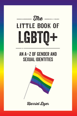 Harriet Dyer The Little Book of LGBTQ+: An A-Z of Gender and Sexual Identities