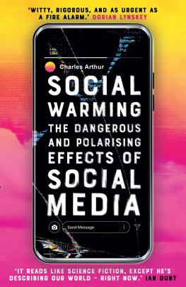 Charles Arthur - Social Warming: How Social Media Polarises Us All