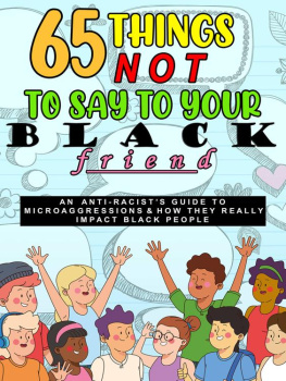 The Shift Print - 65 Things Not To Say To Your Black Friend: An Anti-Racists Guide To Microaggressions & How They Really Impact Black People