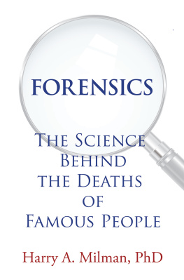 Harry A. Milman Forensics: The Science Behind the Deaths of Famous People