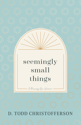 D. Todd Christofferson - Seemingly Small Things