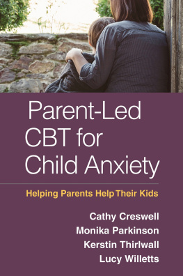 Cathy Creswell Parent-Led CBT for Child Anxiety: Helping Parents Help Their Kids
