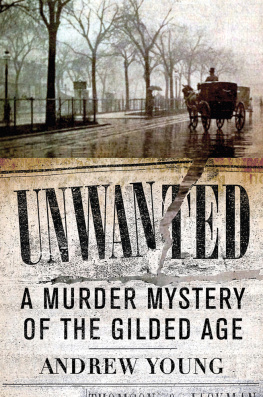 Andrew Young - Unwanted: A Murder Mystery of the Gilded Age