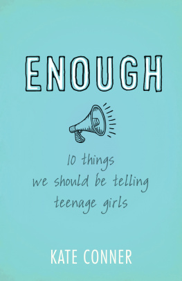 Kate Conner - Enough: 10 Things We Should Tell Teenage Girls