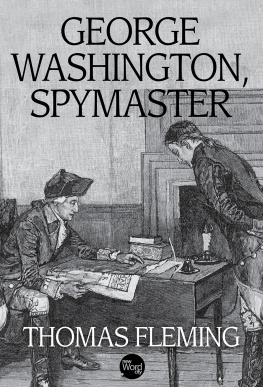 Thomas Fleming - George Washington: Spymaster Extraordinaire