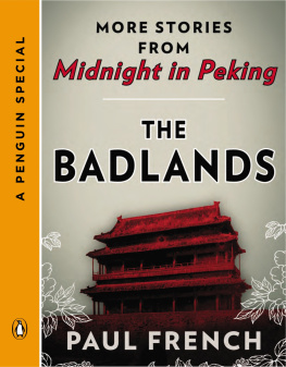 Paul French The Badlands: More Stories from Midnight in Peking