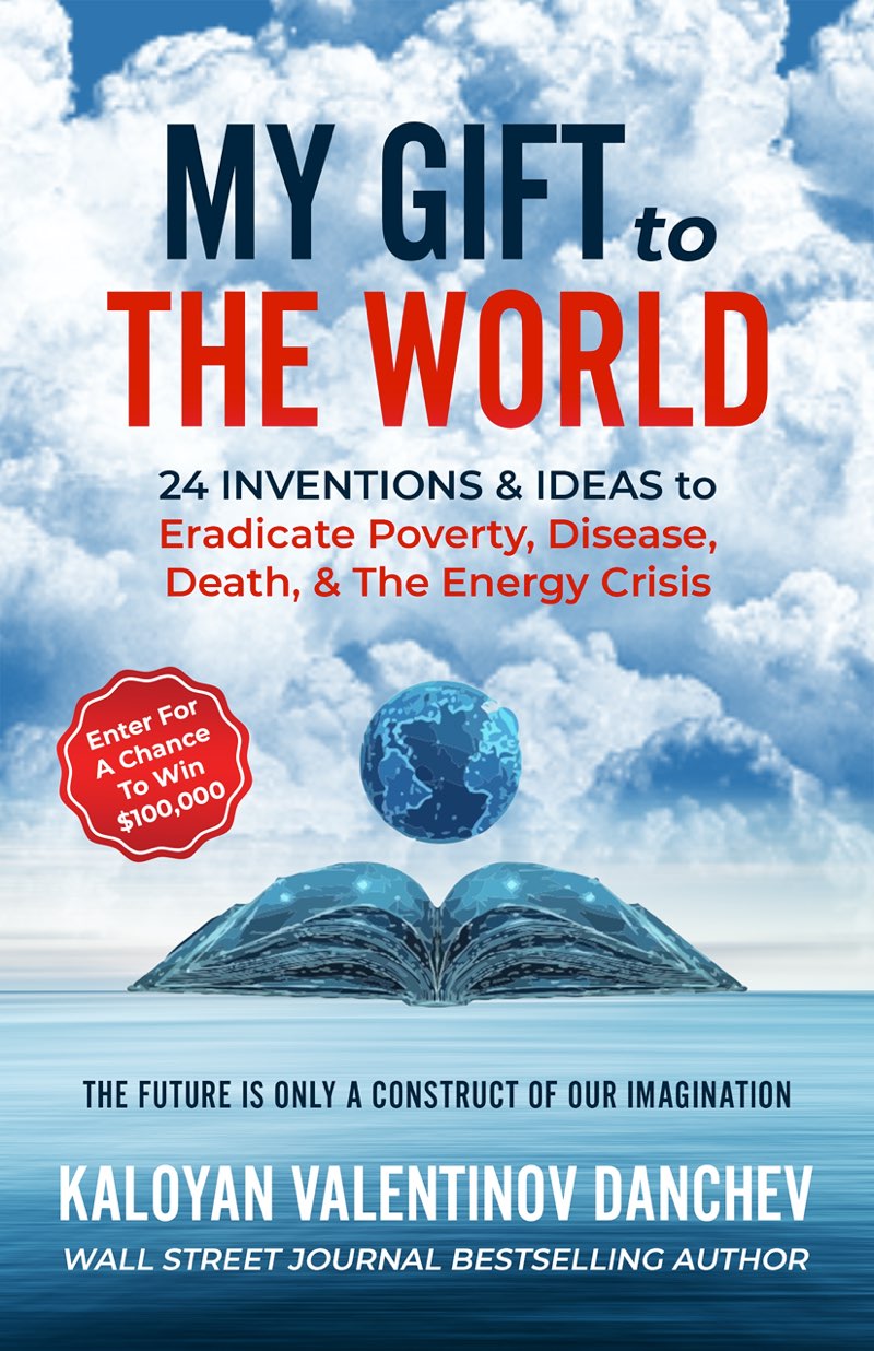 My Gift To The World 24 Inventions Ideas to Eradicate Poverty Disease - photo 1