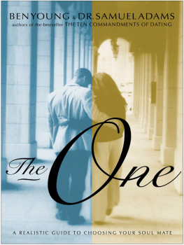 Ben Young - The One: A Realistic Guide to Choosing Your Soul Mate