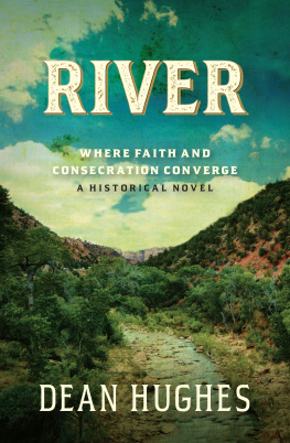 Dean Hughes River: Where Faith and Consecration Converge